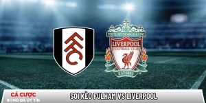 Soi kèo Fulham vs Liverpool, 22h ngày 04/01 – Ngoại hạng Anh