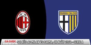 Soi kèo AC Milan vs Parma